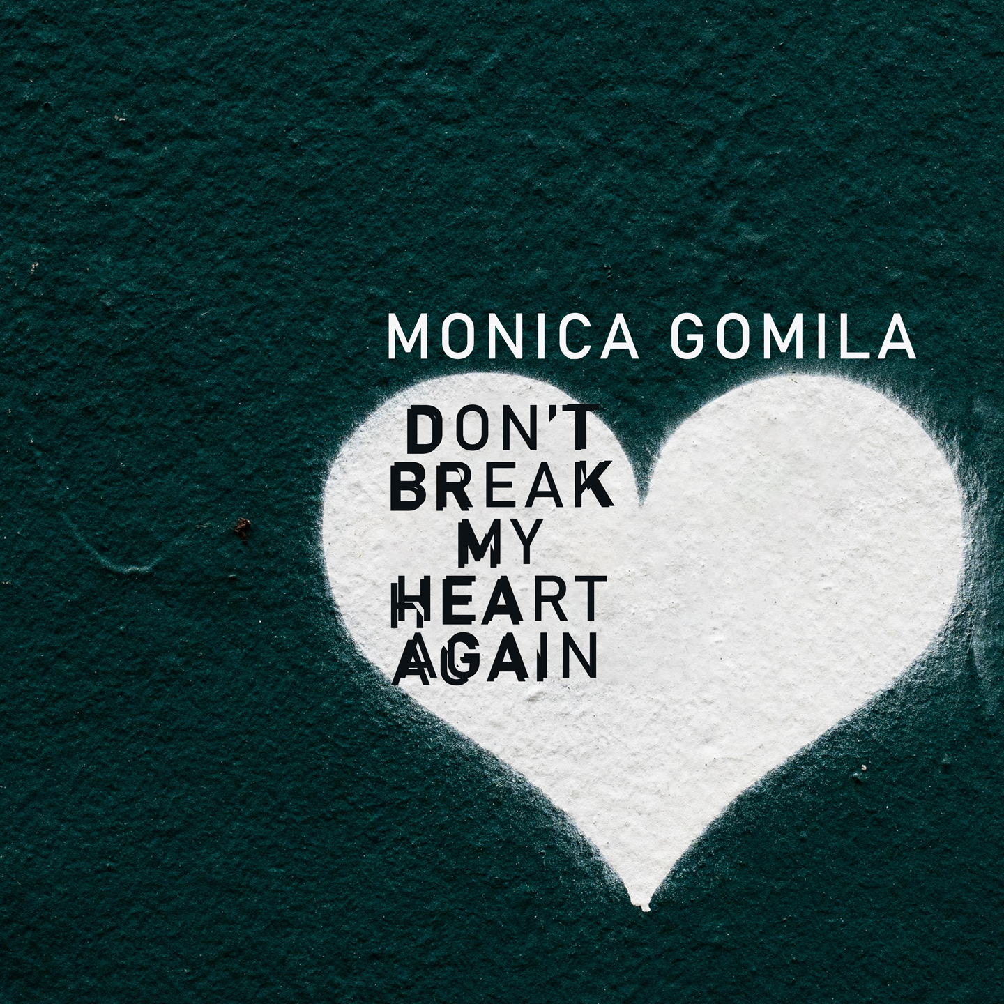 Monica Gomila - Don't break my heart again